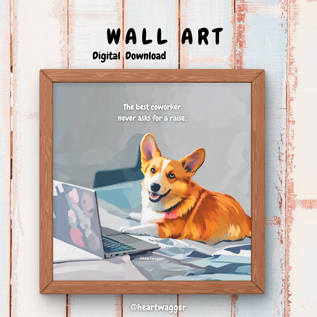 DIGITAL ART - The best coworker never asks for a raise