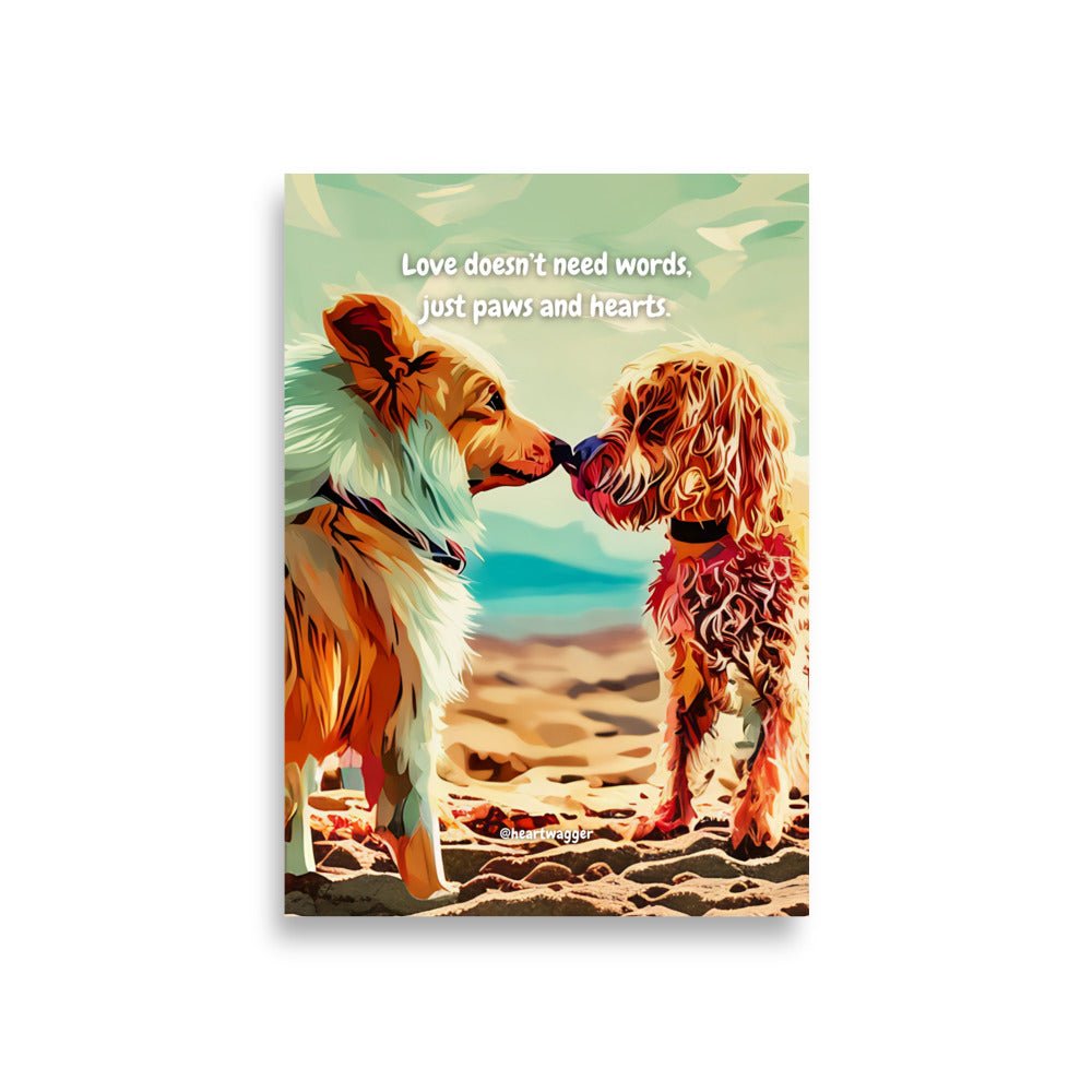 Poster - Love doesn’t need words, just paws and hearts A1 (59.4×84.1 cm)