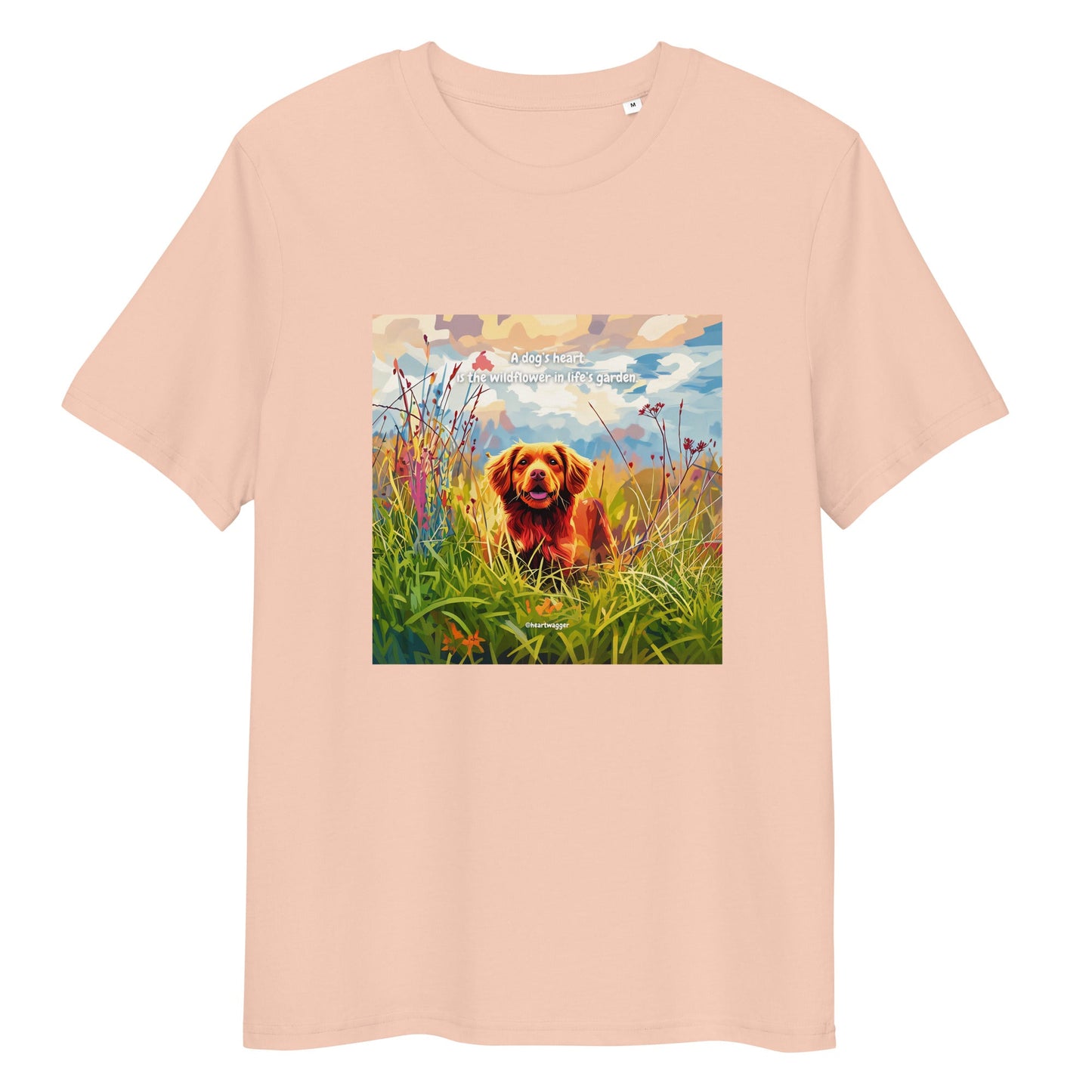 T-Shirt - A dog’s heart is the wildflower in life’s garden Fraiche Peche