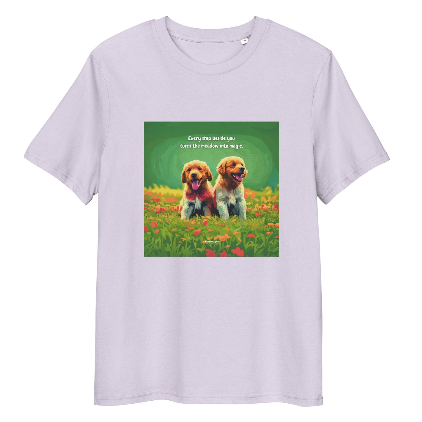 T-Shirt - Every step beside you turns the meadow into magic Lavender