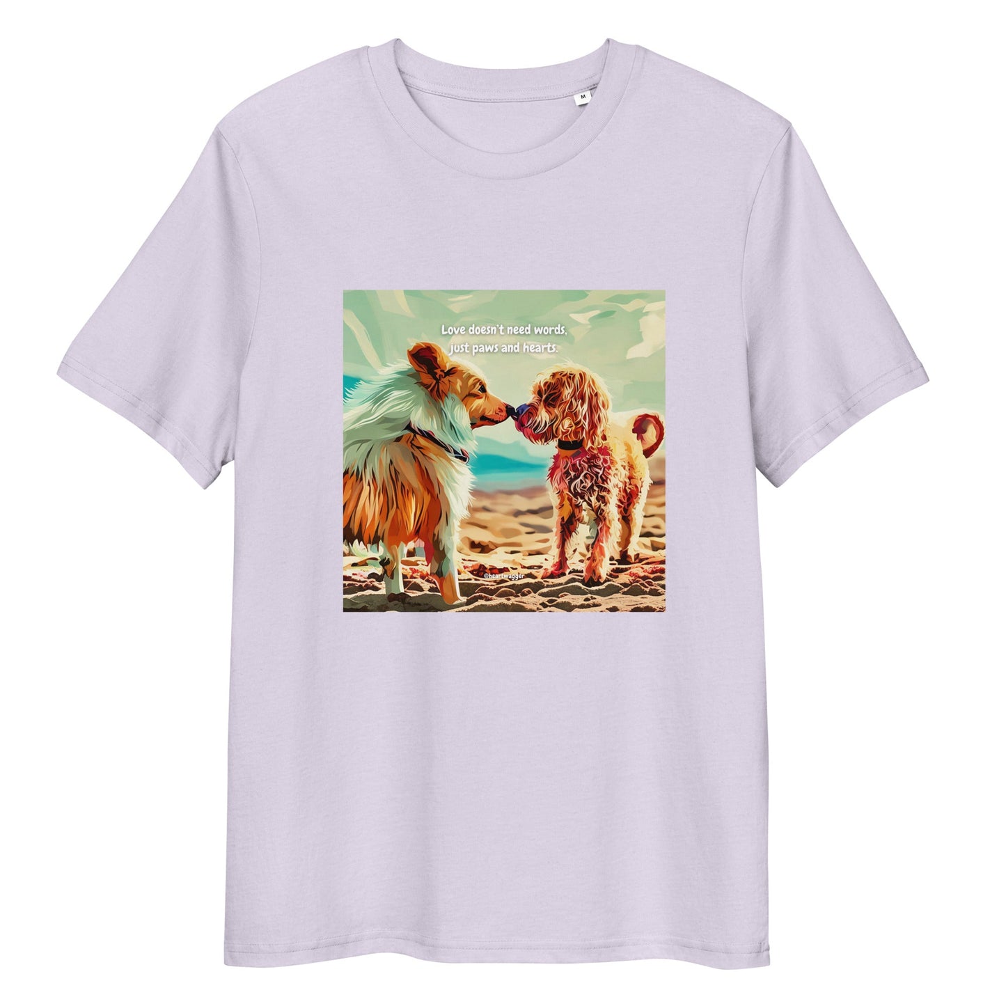 T-Shirt - Love doesn’t need words, just paws and hearts Lavender